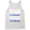 pain is temporary pride is forever Tank Top