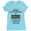 Smart Good Looking Office Assistant Doesnt Get Better Than This Ladies Fitted T-Shirt