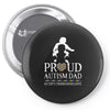 Proud Autism Dad - Autism Awareness Day Pin-back button