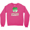 who is your paddy copy Crewneck Sweatshirt