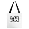 don't want none Tote Bags