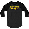 don't invite me places 3/4 Sleeve Shirt
