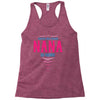 Have No Fear Nana Is Here Racerback Tank