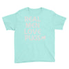 real men love pugs Youth Tee