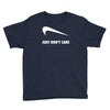 just don't care Youth Tee