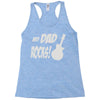 my dad rocks Racerback Tank