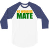 no worries mate 3/4 Sleeve Shirt