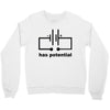 has potential Crewneck Sweatshirt