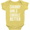 chubby girls cuddle better funny Baby Onesie