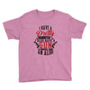 I Have A Pretty Daughter I Also Have A Gun A Shovel And An Alibi Youth Tee