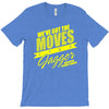 we&rsquo;ve got the moves like jagger smithston student council T-Shirt