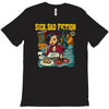 sick sad fiction T-Shirt