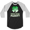 who is your paddy copy 3/4 Sleeve Shirt