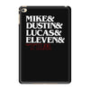 mike dustin lucas eleven will iPad Mini 4