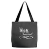 you're sick and twisted, i like you Tote Bags