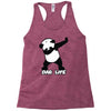 dab life Racerback Tank