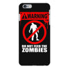 zombie  do not feed the zombies fun iPhone 6 Plus/6S Plus Case