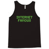 internet famous Tank Top
