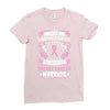 Never Underestimate The Strength Of A Breast Cancer Warrior Ladies Fitted T-Shirt
