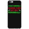 imake horrible since puns but only periodicaly iPhone 6/6s Case