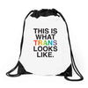 This Is What Trans Looks Like Drawstring Bags
