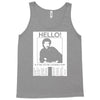 hello is it me you're looking for Tank Top