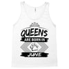Queens Are Born In June Tank Top