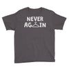 never again Youth Tee