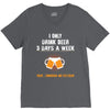 I Only Drink Beer 3 Days A Week Yesterday Today And Tomorrow V-Neck Tee