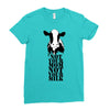 not your mom not your milk Ladies Fitted T-Shirt