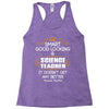 Smart Good Looking Science Teacher Doesnt Get Better Than This Racerback Tank