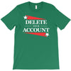 delete your account T-Shirt