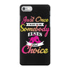 just once i want to be somebody elses fi̇rst choice iPhone 7 Case