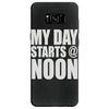 my day starts at noon Samsung Galaxy S8