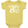 choice bro Baby Onesie