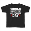 World Suicide Prevention Day Toddler T-shirt