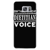 don't make me use my dietitian voice Samsung Galaxy S7