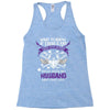 Want To Know If There Is L fe After Death Mess With My Husband And Fin Racerback Tank