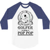 Golfer Pop Pop 3/4 Sleeve Shirt