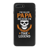 I'm Called Papa Because I'm the Man the Myth the Legend iPhone 7 Plus Case