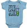 Made With Lots Of Love And a Little Science Baby Bodysuit