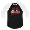 Wine Will Fix My Broken Heart 3/4 Sleeve Shirt