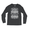 Real Kings Are Born On December 9 Long Sleeve Shirts