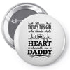There's This Girl Who Stole My Heart She Calls Me Daddy Pin-back button
