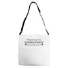 people say i'm condescending Adjustable Strap Totes