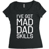 i've got mad dad skills Women's Triblend Scoop T-shirt