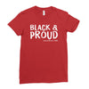 black and proud Ladies Fitted T-Shirt