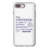 The Universe Is Made Of Protons Neutrons Elektrons And Morons iPhone 8 Plus