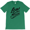 low and slow T-Shirt