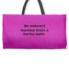 awkward morning funny t shirt sex humor college s 3xl Weekender Totes